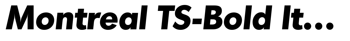 Montreal TS-Bold Italic